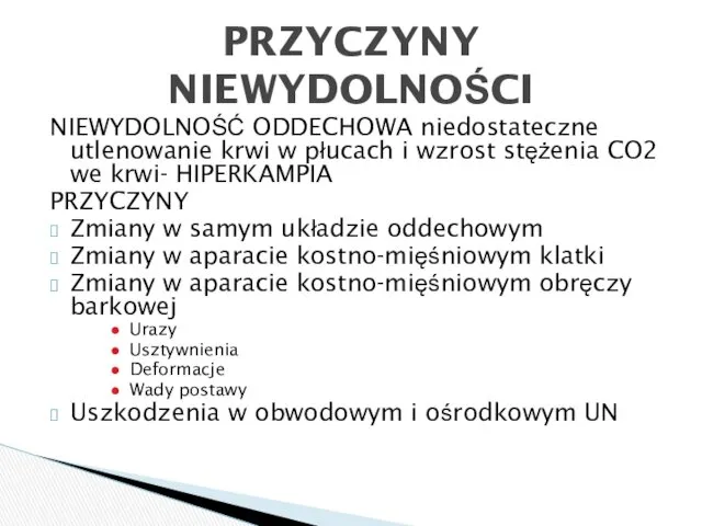 NIEWYDOLNOŚĆ ODDECHOWA niedostateczne utlenowanie krwi w płucach i wzrost stężenia