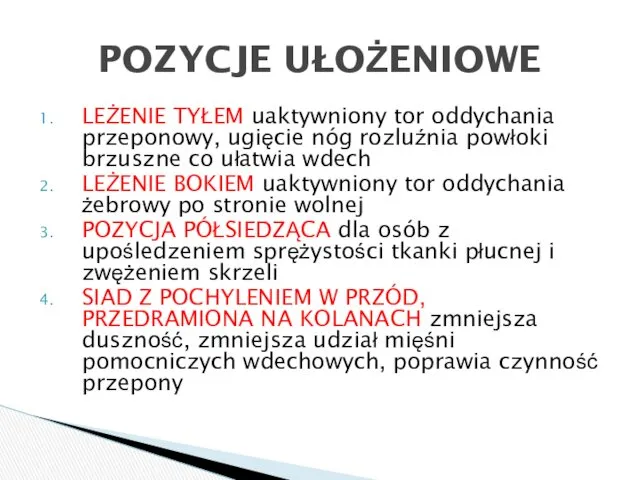 LEŻENIE TYŁEM uaktywniony tor oddychania przeponowy, ugięcie nóg rozluźnia powłoki