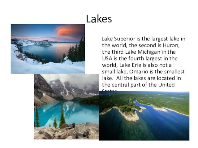 Lakes Lake Superior is the largest lake in the world,