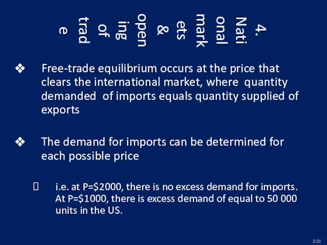 4. National markets & opening of trade Free-trade equilibrium occurs at the price