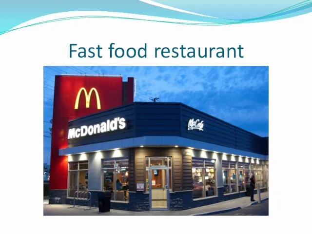 Fast food restaurant