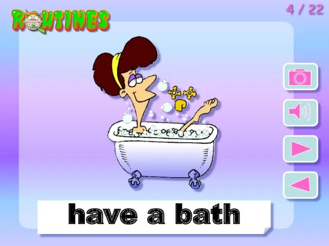 have a bath 4 / 22