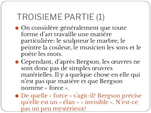 TROISIEME PARTIE (1) On considère généralement que toute forme d’art