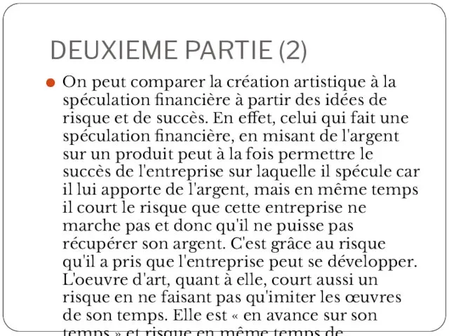 DEUXIEME PARTIE (2) On peut comparer la création artistique à