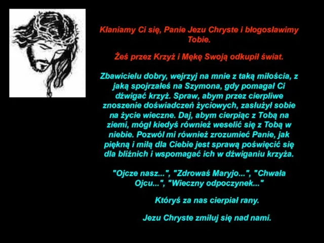 Kłaniamy Ci się, Panie Jezu Chryste i błogosławimy Tobie. Żeś