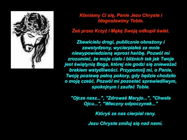 Kłaniamy Ci się, Panie Jezu Chryste i błogosławimy Tobie. Żeś