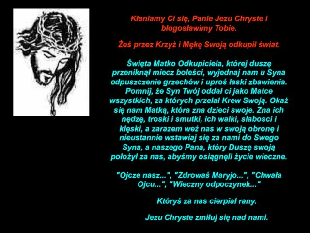 Kłaniamy Ci się, Panie Jezu Chryste i błogosławimy Tobie. Żeś