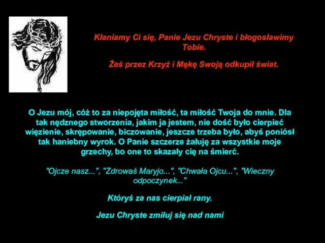 Kłaniamy Ci się, Panie Jezu Chryste i błogosławimy Tobie. Żeś