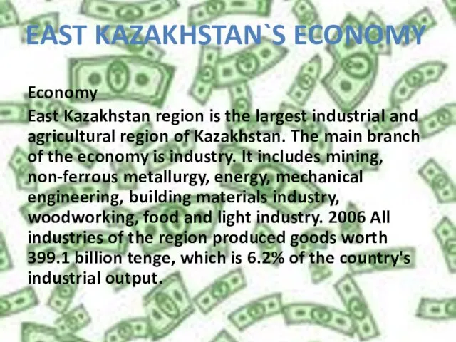 Economy East Kazakhstan region is the largest industrial and agricultural