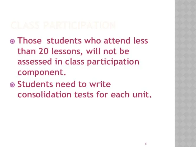 CLASS PARTICIPATION Those students who attend less than 20 lessons,