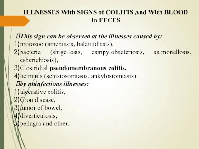 ILLNESSES With SIGNS of COLITIS And With BLOOD In FECES