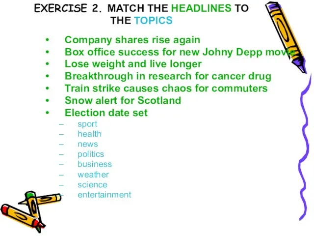 EXERCISE 2. MATCH THE HEADLINES TO THE TOPICS Company shares