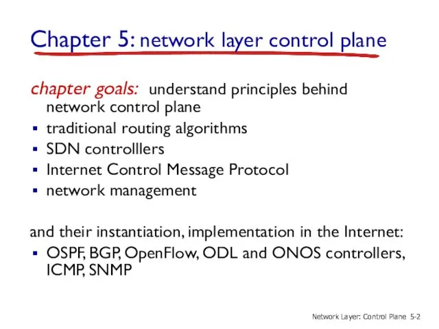 Chapter 5: network layer control plane chapter goals: understand principles