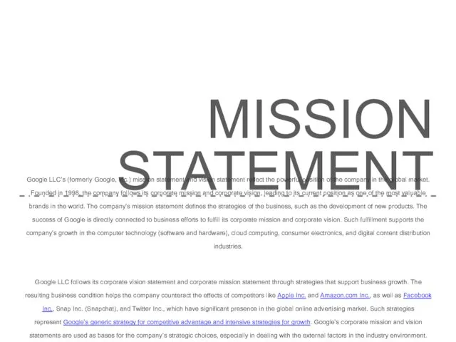 MISSION STATEMENT Google LLC’s (formerly Google, Inc.) mission statement and