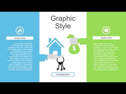 Graphic Style Content Here Content Here Get a modern PowerPoint