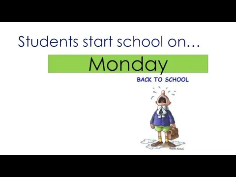 Students start school on… Monday