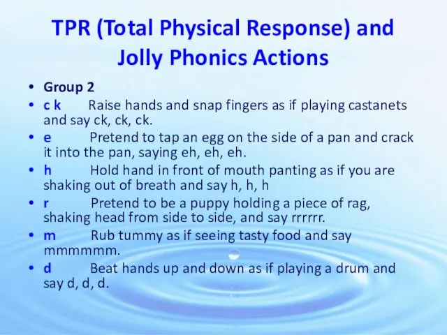 TPR (Total Physical Response) and Jolly Phonics Actions Group 2 c k Raise