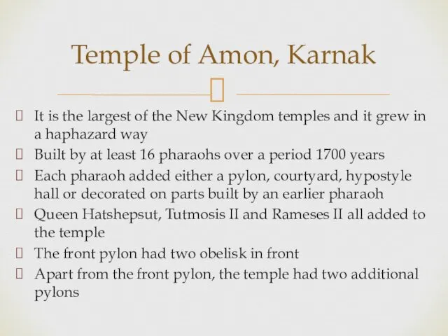 It is the largest of the New Kingdom temples and