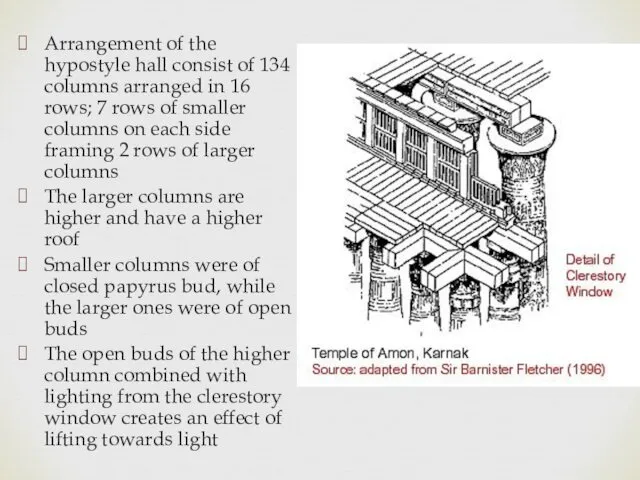 Arrangement of the hypostyle hall consist of 134 columns arranged