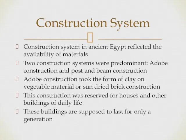 Construction system in ancient Egypt reflected the availability of materials