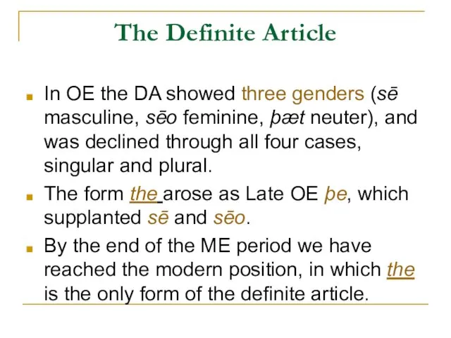 The Definite Article In OE the DA showed three genders