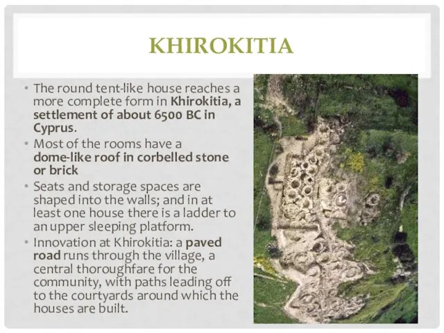 KHIROKITIA The round tent-like house reaches a more complete form