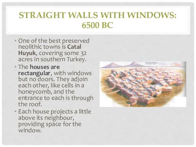 STRAIGHT WALLS WITH WINDOWS: 6500 BC One of the best