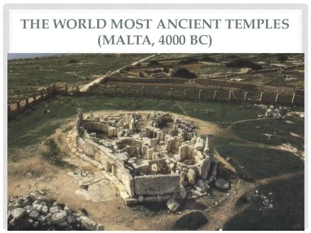 THE WORLD MOST ANCIENT TEMPLES (MALTA, 4000 BC)
