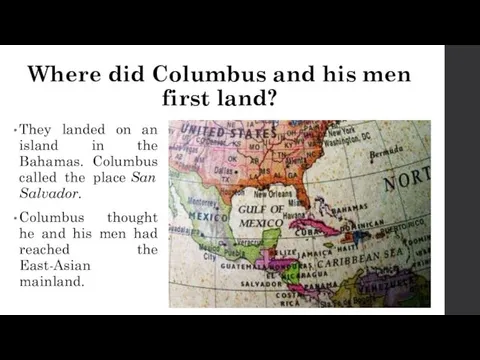 Where did Columbus and his men first land? They landed