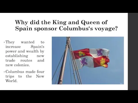 Why did the King and Queen of Spain sponsor Columbus's