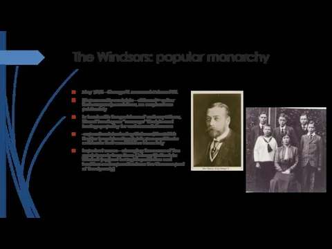 The Windsors: popular monarchy May 1910 – George V. succeeds