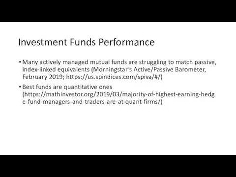Investment Funds Performance Many actively managed mutual funds are struggling