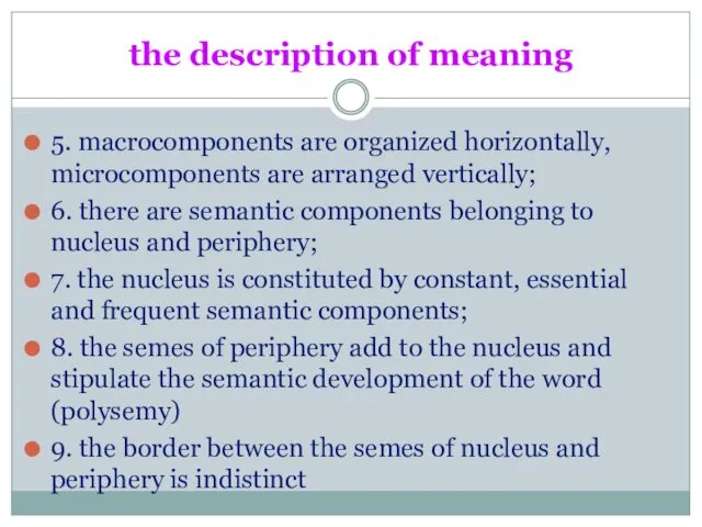 the description of meaning 5. macrocomponents are organized horizontally, microcomponents are arranged vertically;