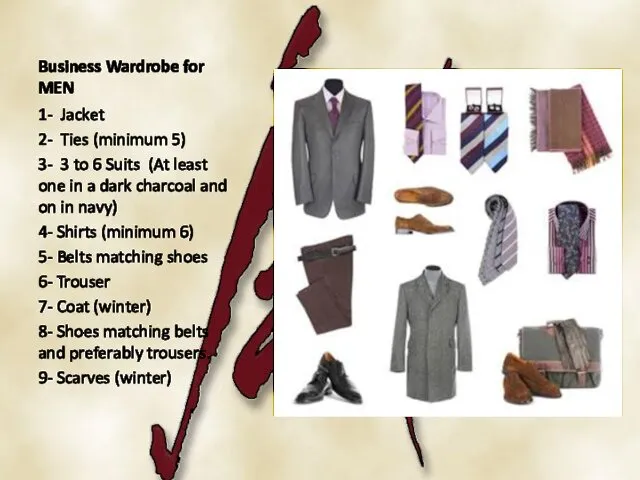 Business Wardrobe for MEN 1- Jacket 2- Ties (minimum 5)