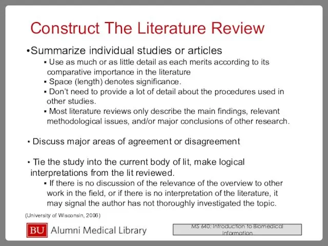 Summarize individual studies or articles Use as much or as