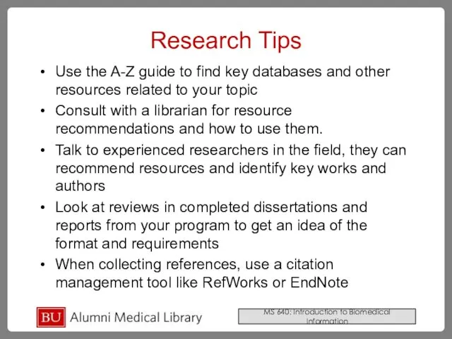 Research Tips Use the A-Z guide to find key databases