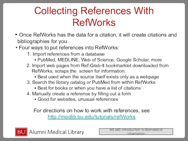 Collecting References With RefWorks Once RefWorks has the data for