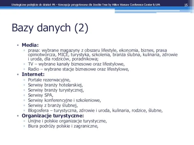 Bazy danych (2) Strategiczne podejście do działań PR – Koncepcja