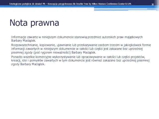 Nota prawna Informacje zawarte w niniejszym dokumencie stanowią przedmiot autorskich