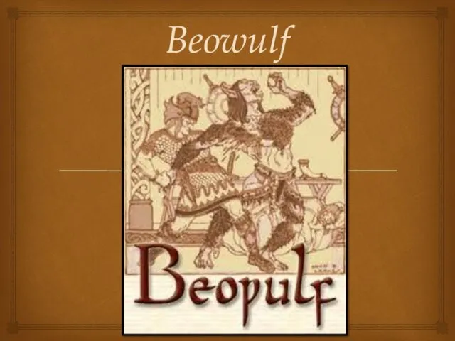 Beowulf. The poem