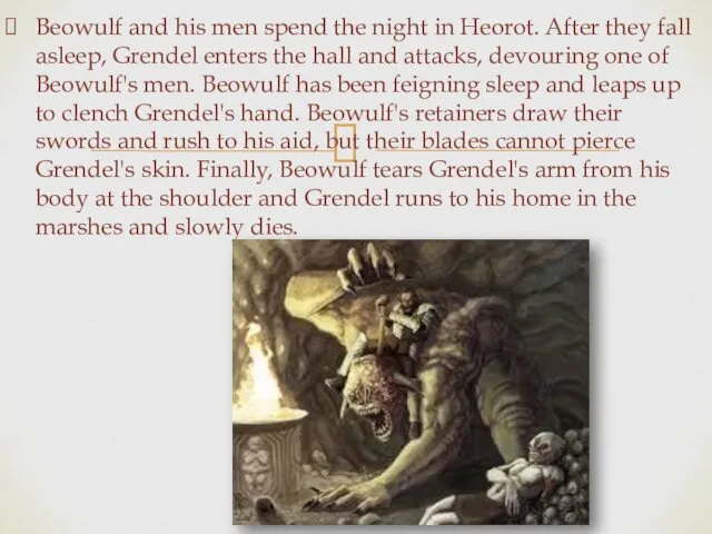 Beowulf and his men spend the night in Heorot. After