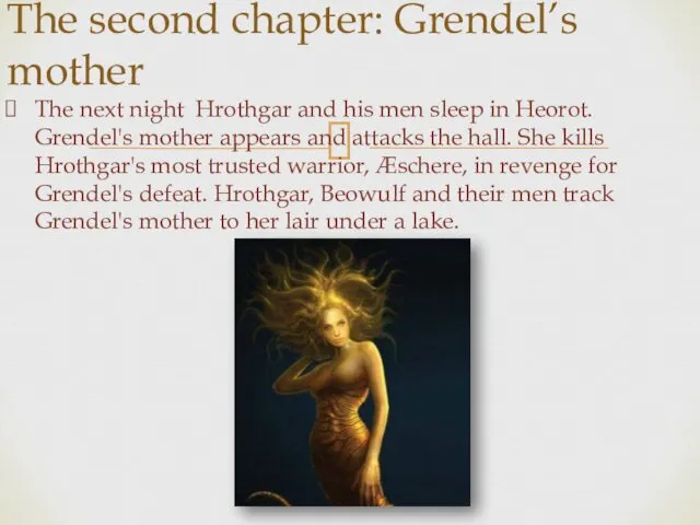 The next night Hrothgar and his men sleep in Heorot.