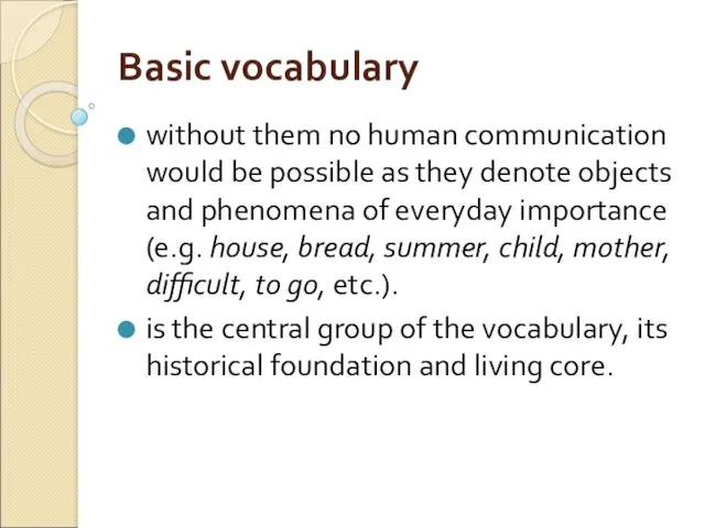 Basic vocabulary without them no human communication would be possible