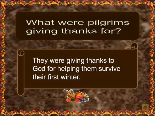 What were pilgrims giving thanks for? They were giving thanks