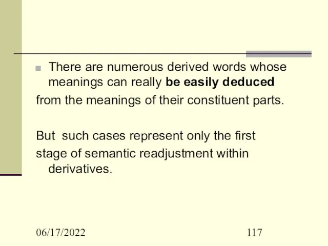 06/17/2022 There are numerous derived words whose meanings can really