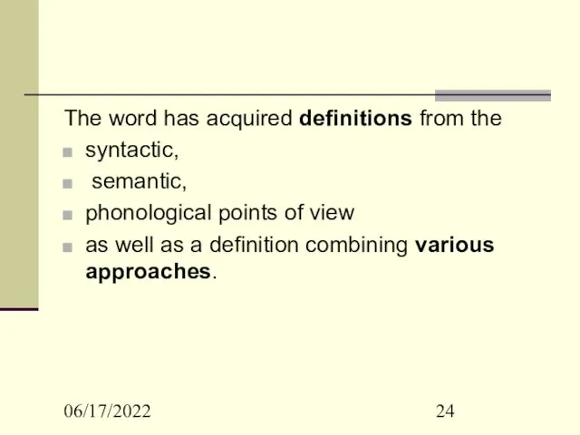 06/17/2022 The word has acquired definitions from the syntactic, semantic,