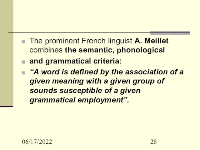 06/17/2022 The prominent French linguist A. Meillet combines the semantic,