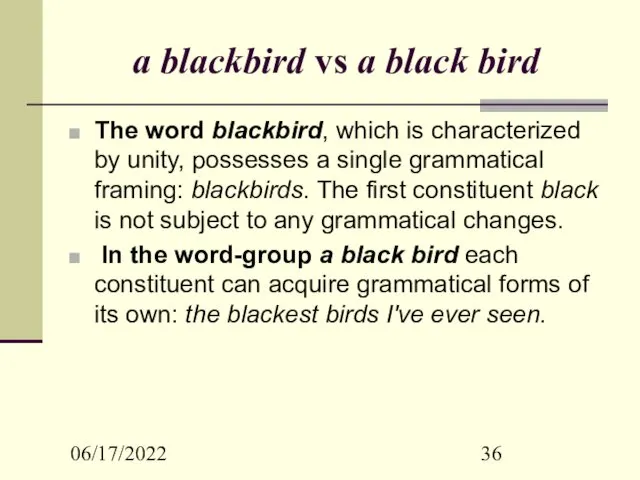 06/17/2022 a blackbird vs a black bird The word blackbird,