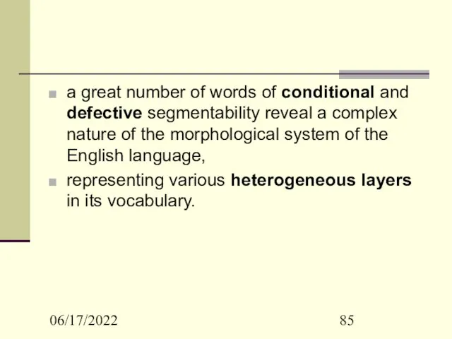 06/17/2022 a great number of words of conditional and defective