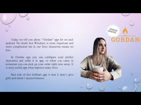 Today we tell you about ‘’Gordan’’ app for ios and android. No doubt